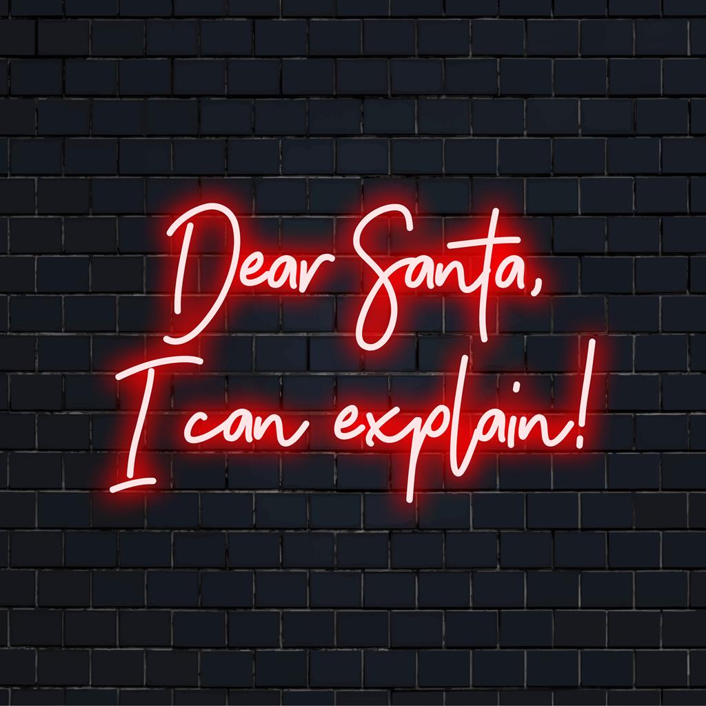 LED neon sign of Dear Santa, I Can Explain! Perfect for holiday neon decor and personalized festive wall art.