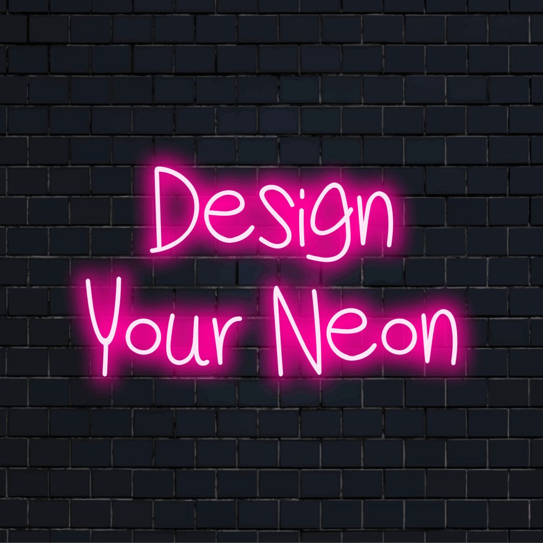 Custom LED neon text sign reading "Design Your Neon"