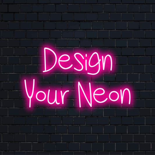Custom LED neon text sign reading "Design Your Neon"