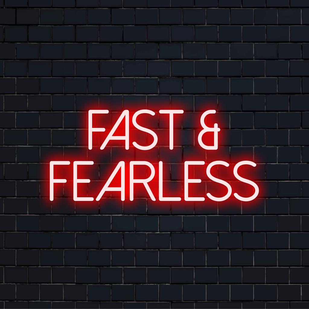 Fast and Fearless custom LED neon sign with bold script; ideal as vibrant wall art or unique personalized neon decor.