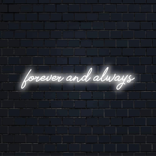 Custom-made LED neon sign displaying Forever And Always with unique design, perfect for personalized decor.