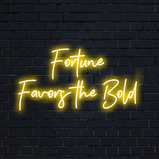 Custom-made LED neon sign reading 'Fortune Favors The Bold', ideal for modern neon decor and inspirational wall art.