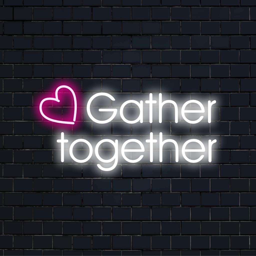 LED-Neonschilddesign „Gather Together“, maßgeschneiderte Neontextkunst, perfekt für einzigartige Neonlichtdekoration und gemütliche Zusammenkünfte.