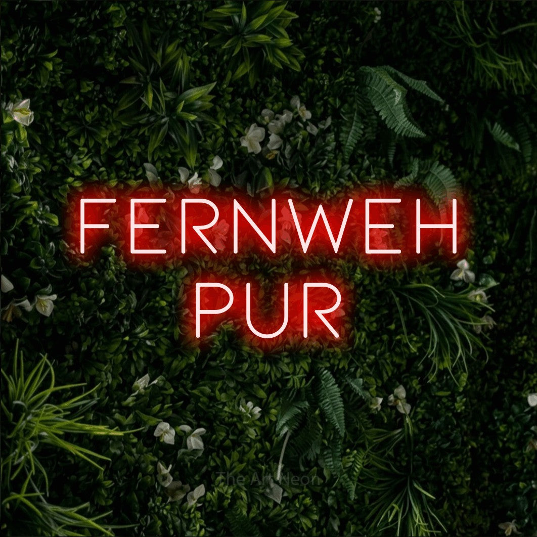 LED neon sign reading “Fernweh pur”, arranged in 2 lines.