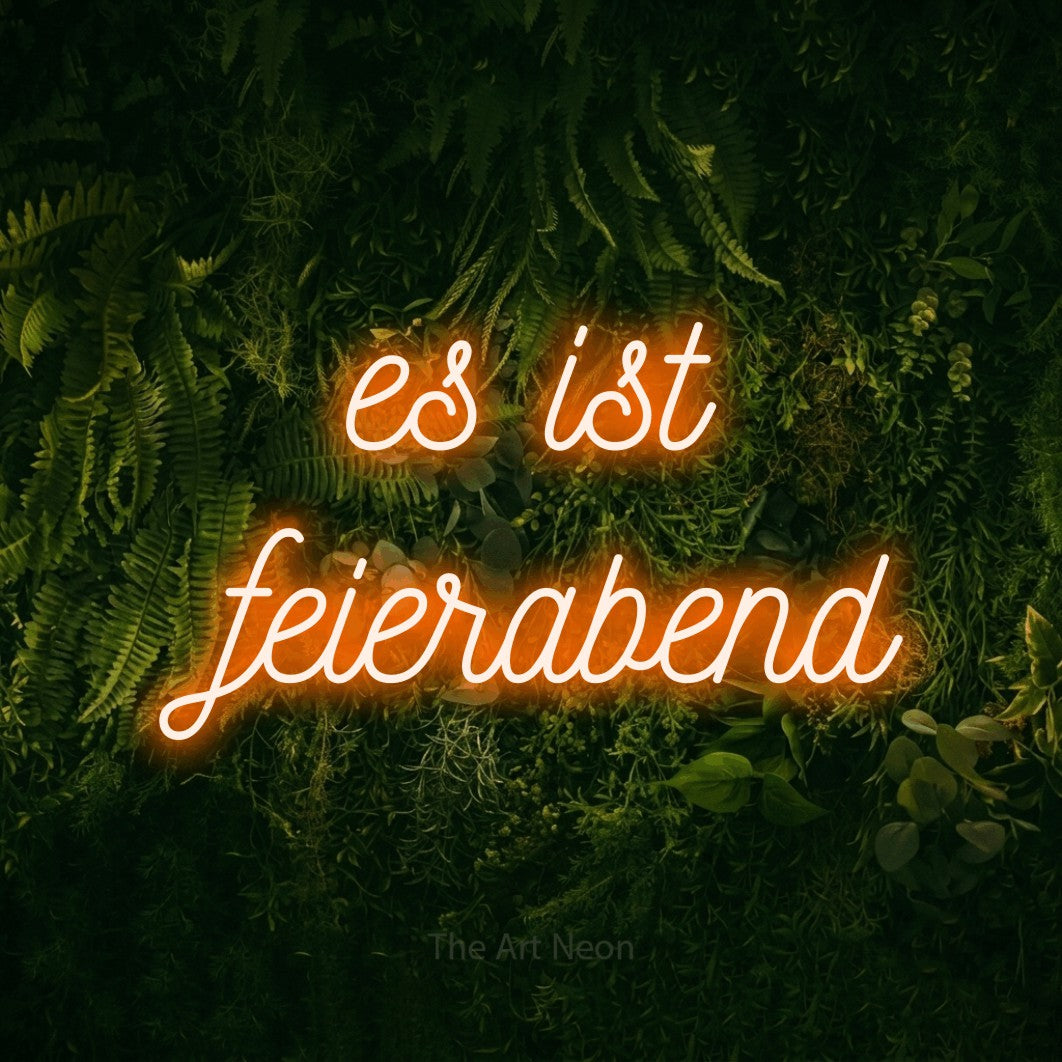 LED neon sign reading “es ist feierabend”, arranged in 2 lines.