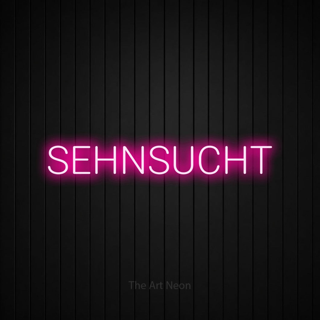 LED neon sign reading “SEHNSUCHT”, arranged in a single line.
