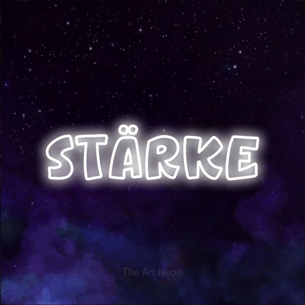 LED neon sign reading “Stärke”, arranged in a single line.