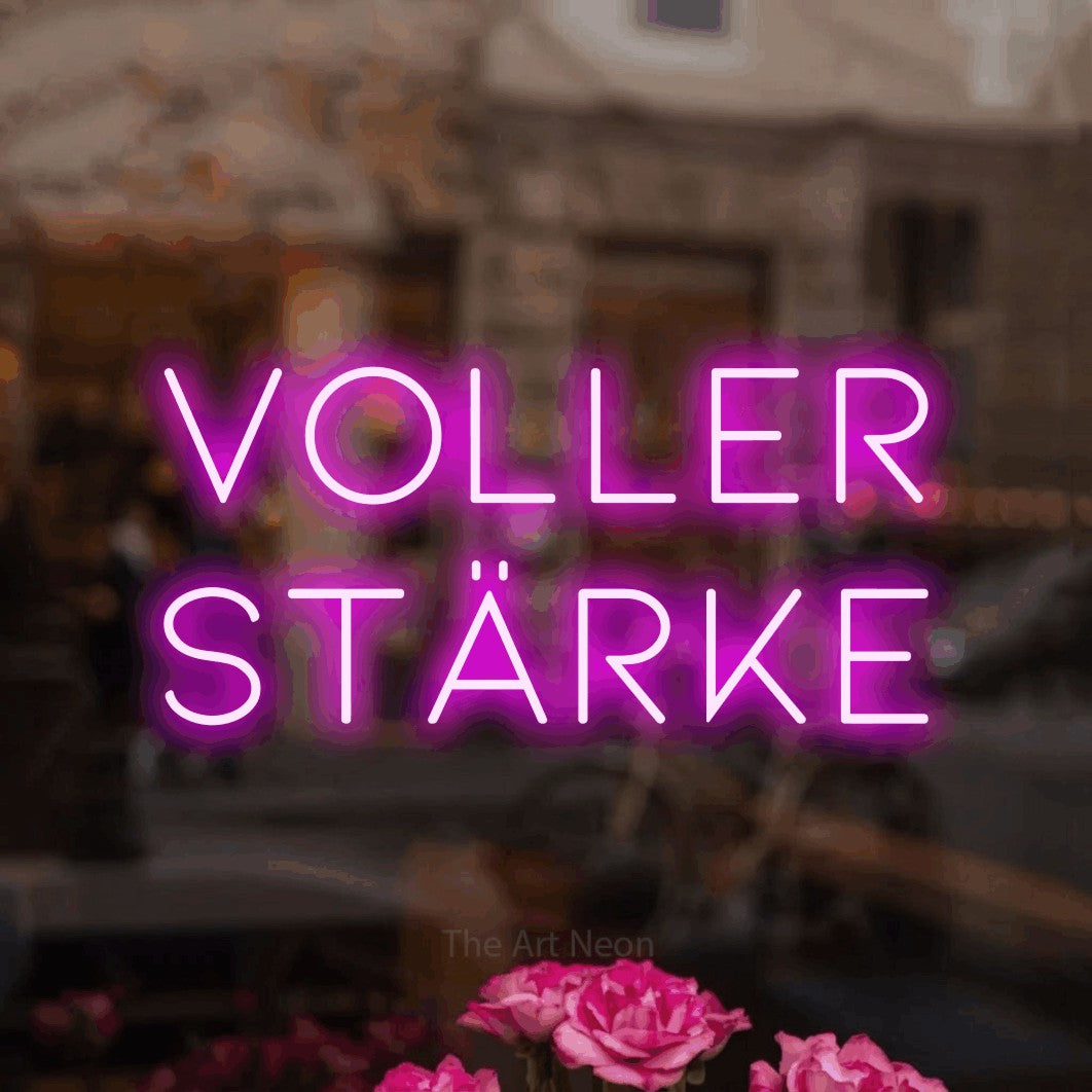 LED neon sign reading “Voller Stärke”, arranged in 2 lines.