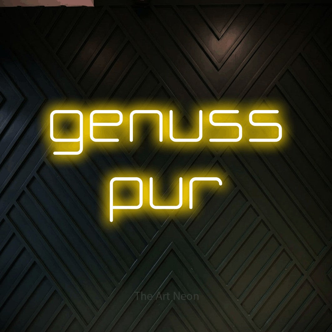 LED neon sign reading “genuss pur”, arranged in 2 lines.