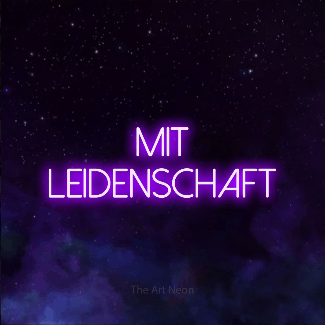 LED neon sign reading “mit leidenschaft”, arranged in 2 lines.