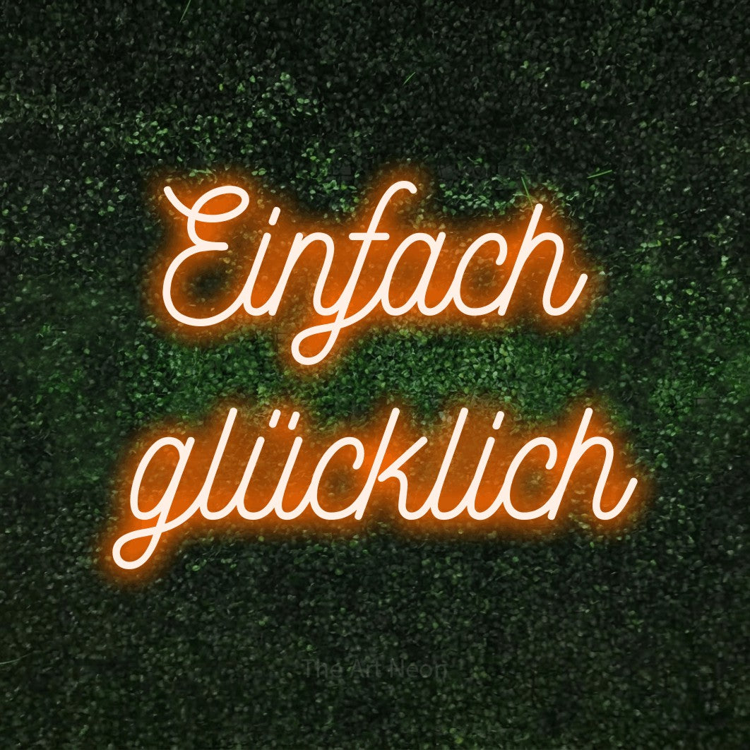 LED neon sign reading “Einfach glücklich”, arranged in 2 lines.
