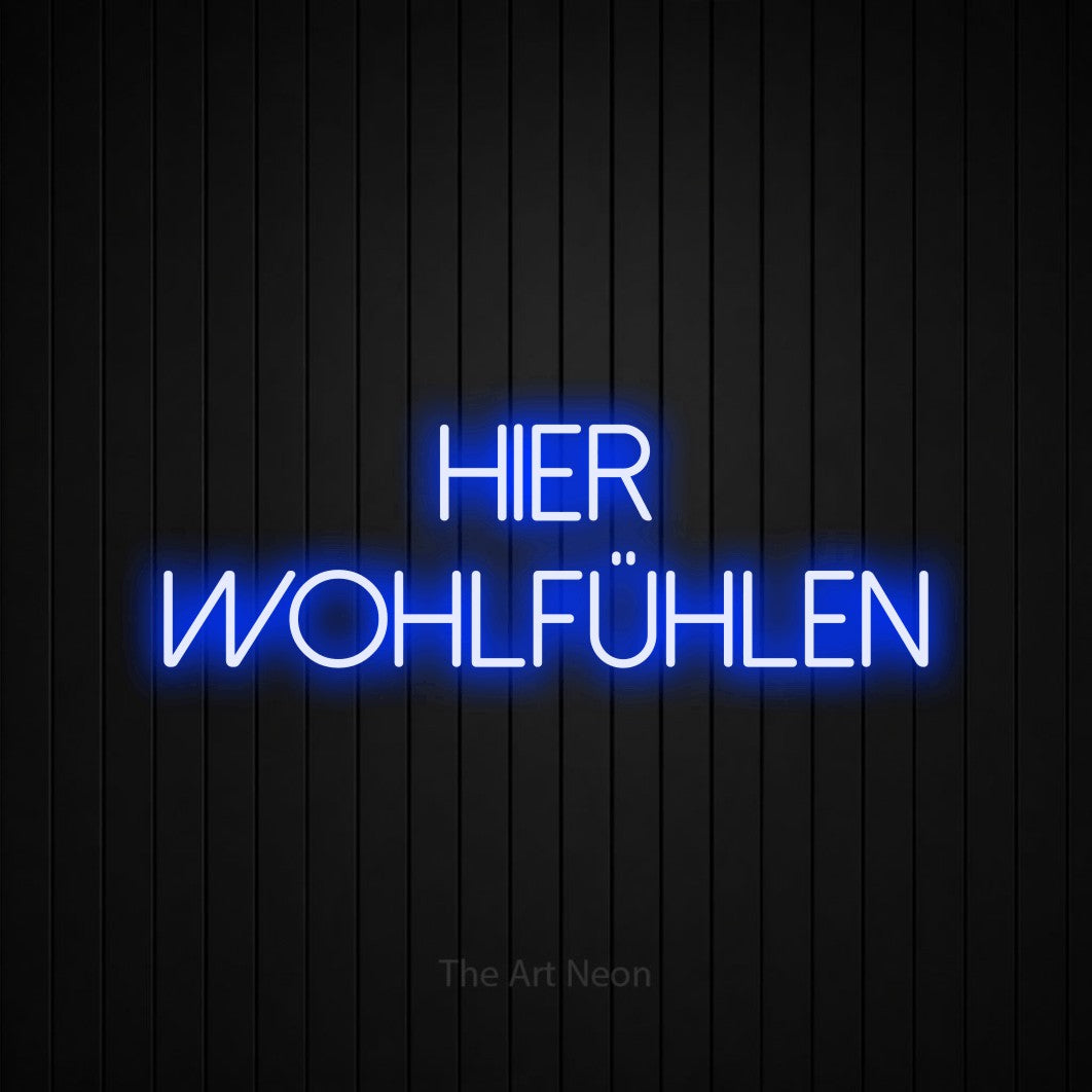 LED neon sign reading “hier WOHLFÜHLEN”, arranged in 2 lines.