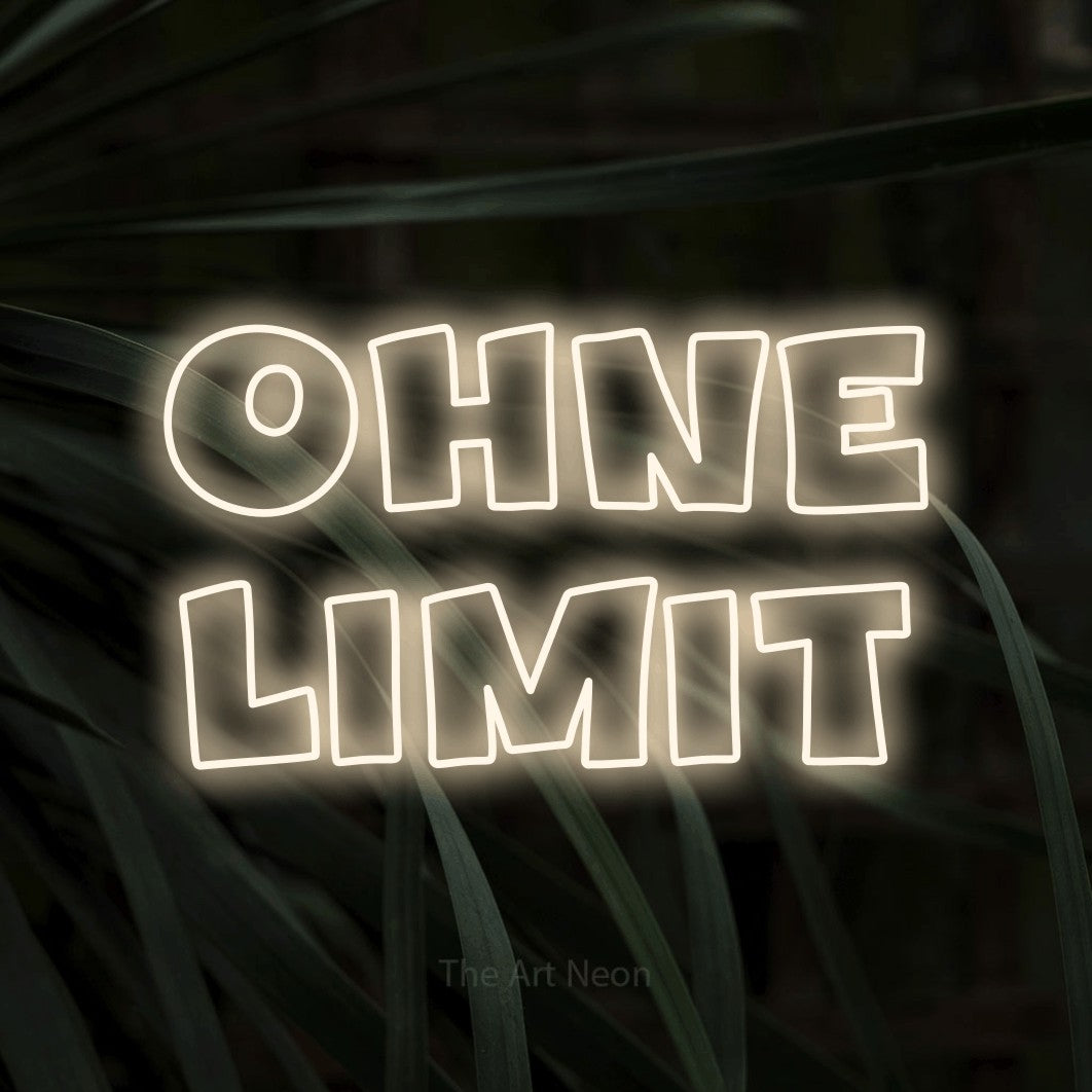 LED neon sign reading “Ohne Limit”, arranged in 2 lines.