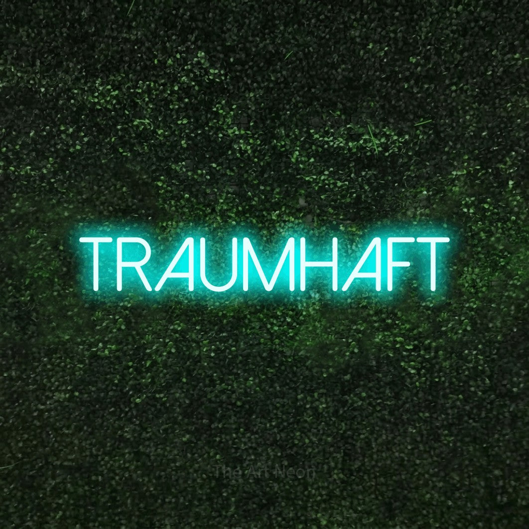 LED neon sign reading “TRAUMHAFT”, arranged in a single line.
