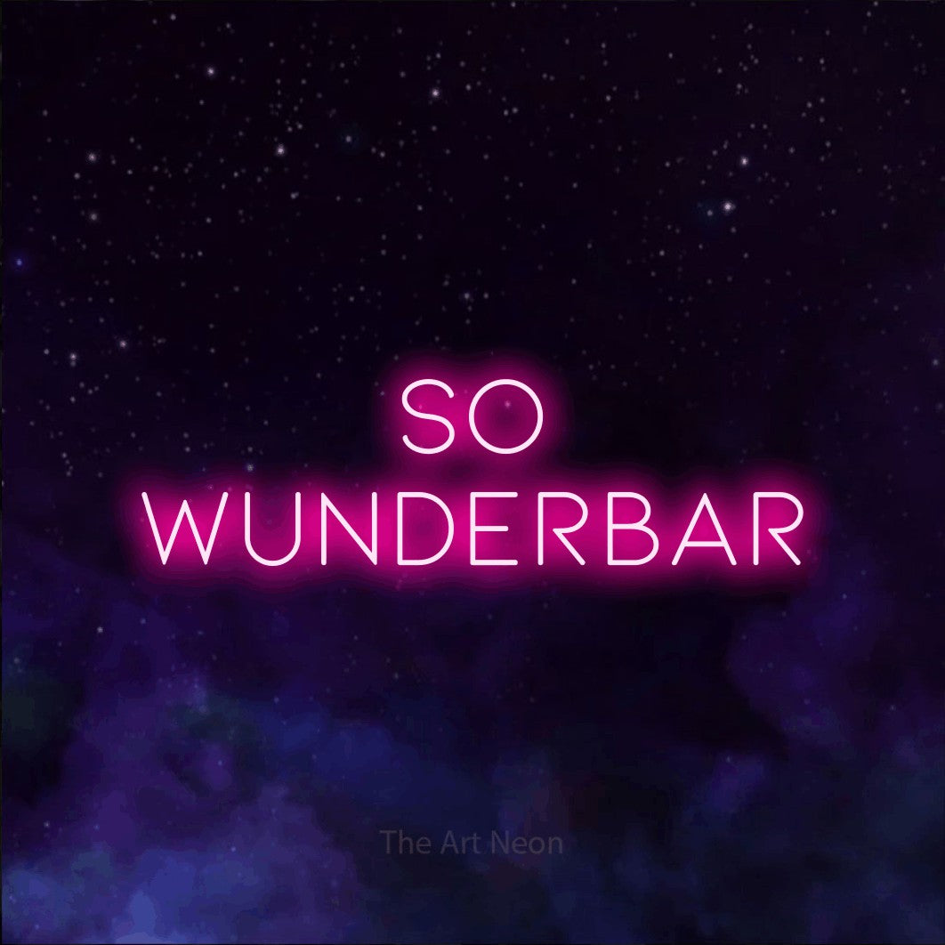 LED neon sign reading “so WUNDERBAR”, arranged in 2 lines.