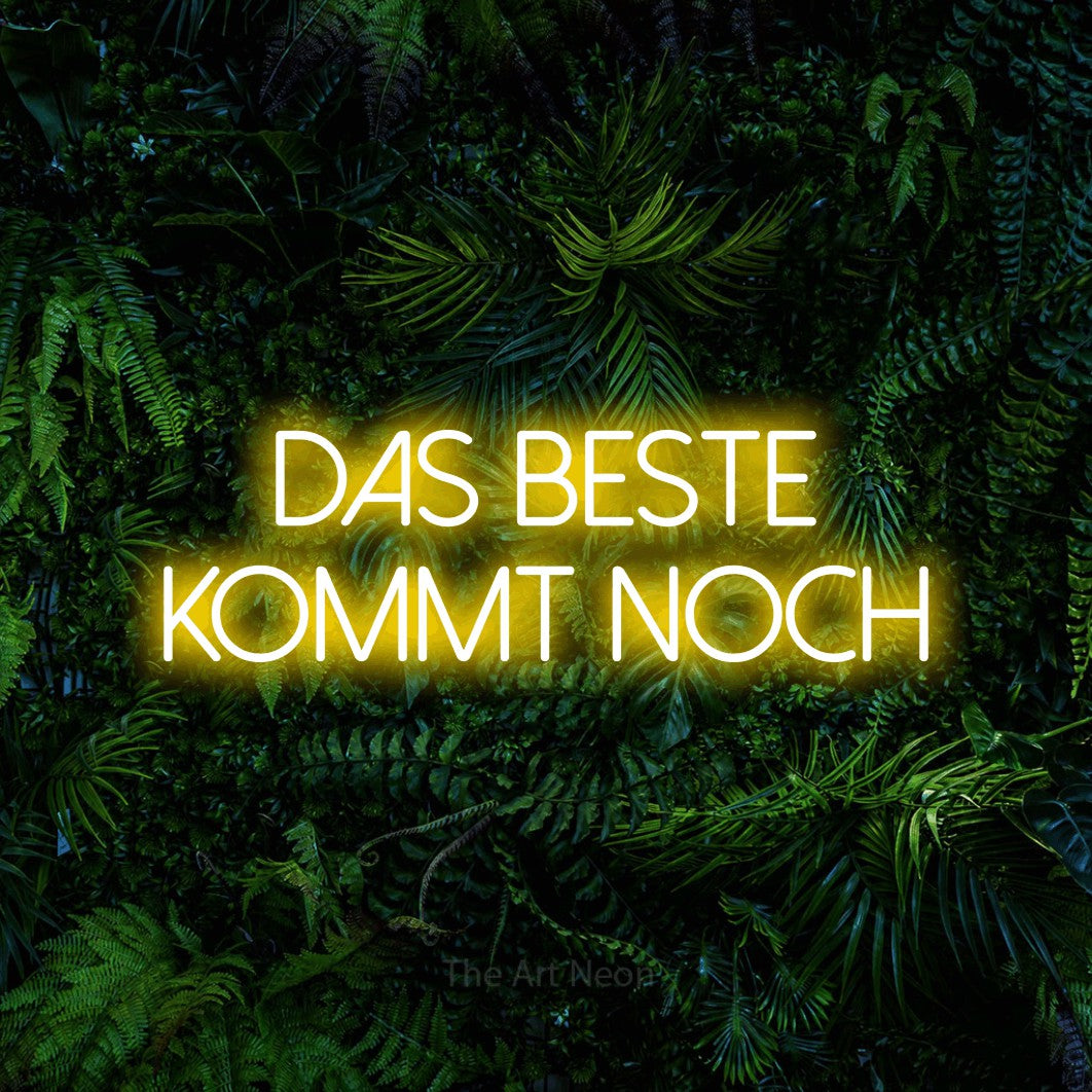 LED neon sign reading “Das Beste kommt noch”, arranged in 2 lines.