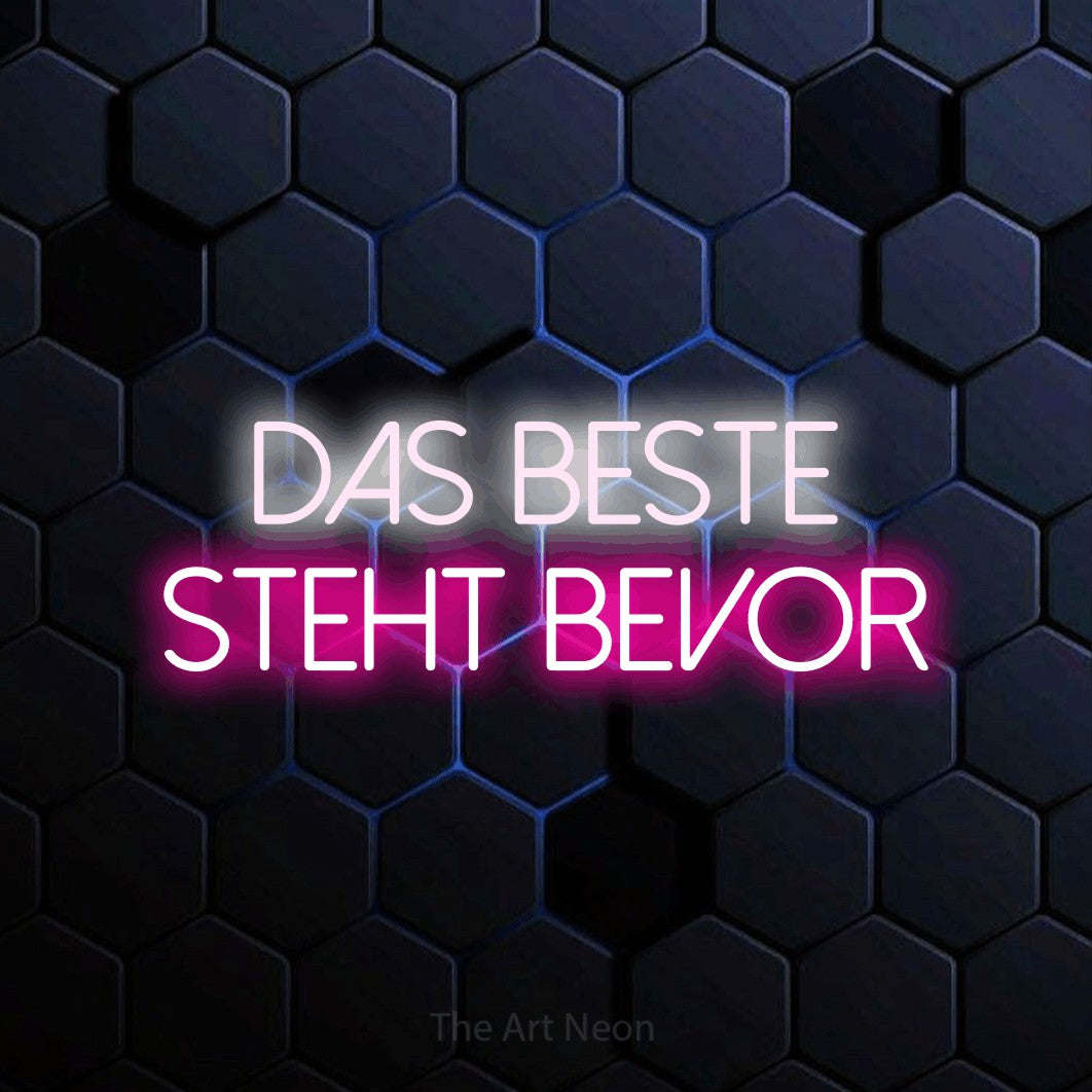 LED neon sign reading “Das Beste steht bevor”, arranged in 2 lines.