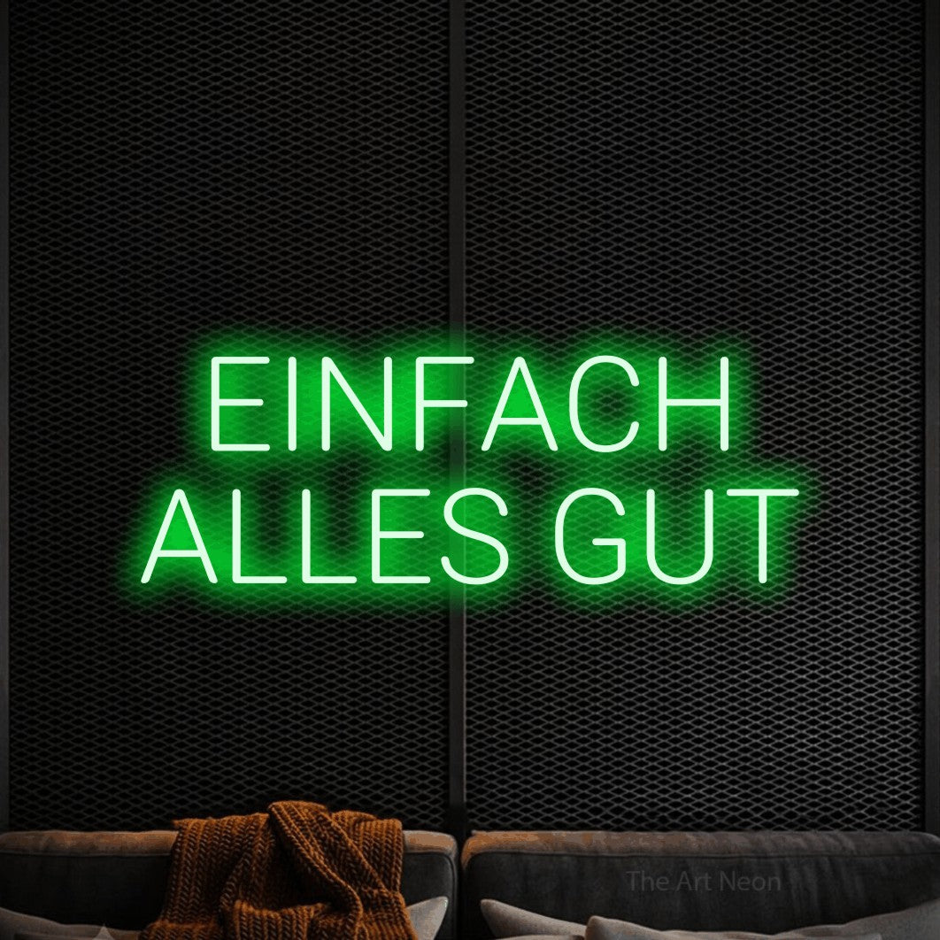 LED neon sign reading “EINFACH ALLES GUT”, arranged in 2 lines.