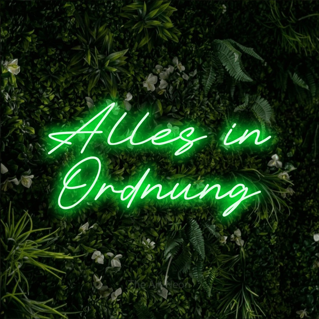 LED neon sign reading “Alles in Ordnung”, arranged in 2 lines.