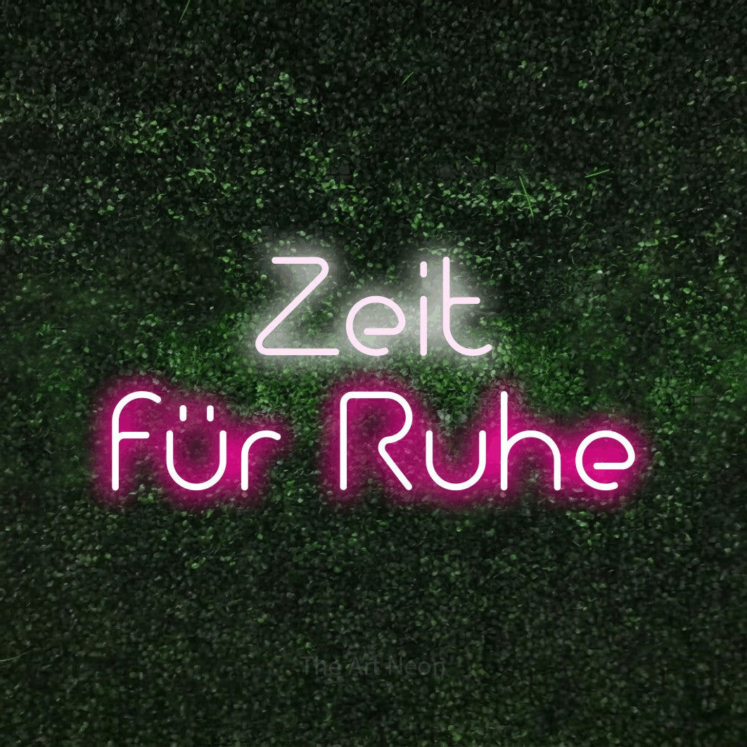 LED neon sign reading “Zeit für Ruhe”, arranged in 2 lines.