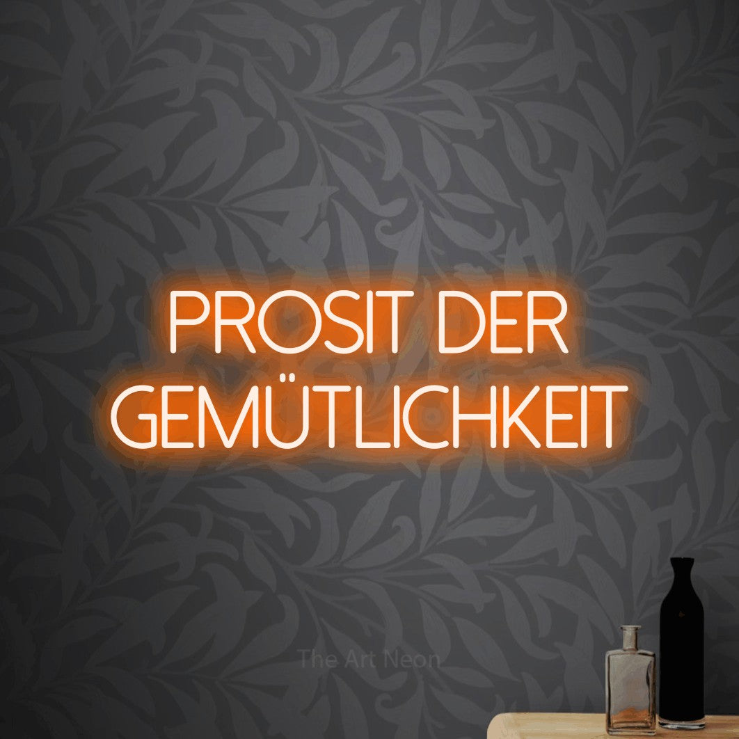 LED neon sign reading “Prosit der Gemütlichkeit”, arranged in 2 lines.