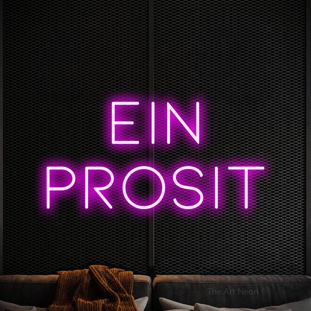 LED neon sign reading “Ein Prosit”, arranged in 2 lines.