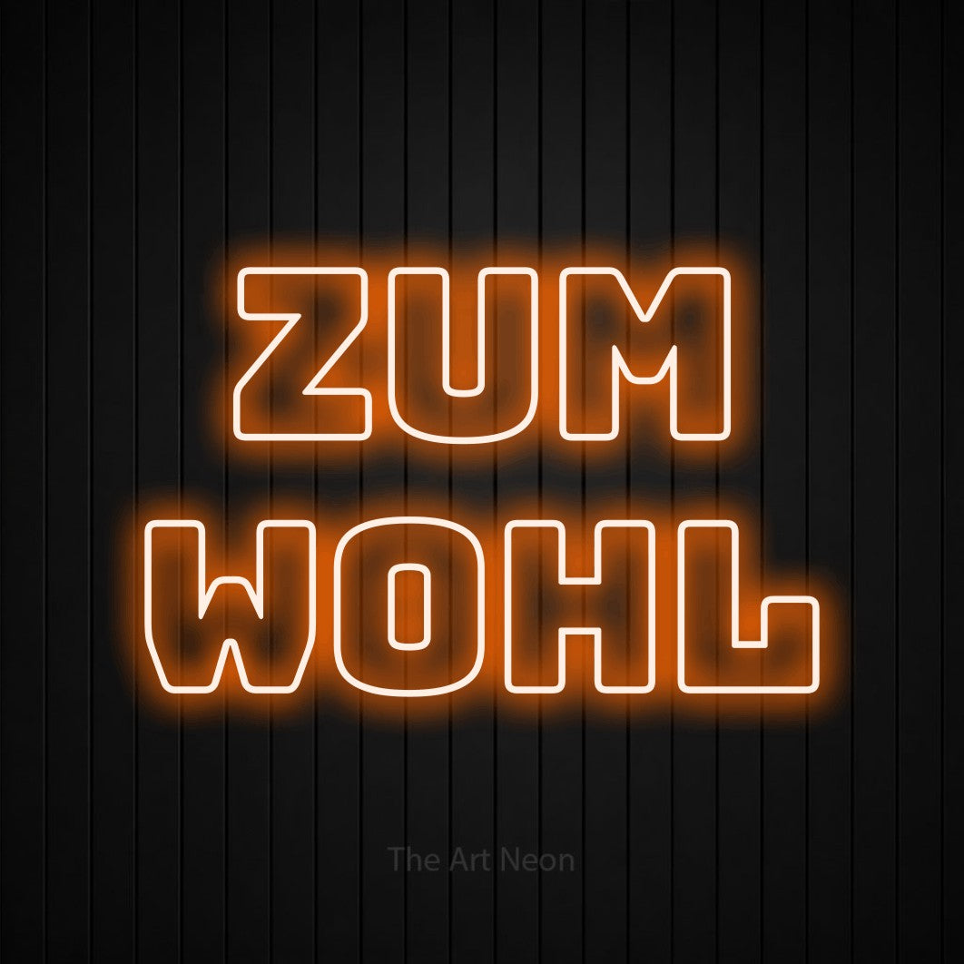 LED neon sign reading “Zum Wohl”, arranged in 2 lines.