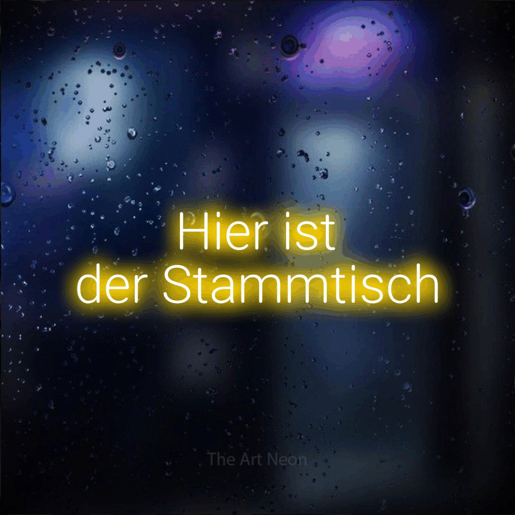LED neon sign reading “Hier ist der Stammtisch”, arranged in 2 lines.