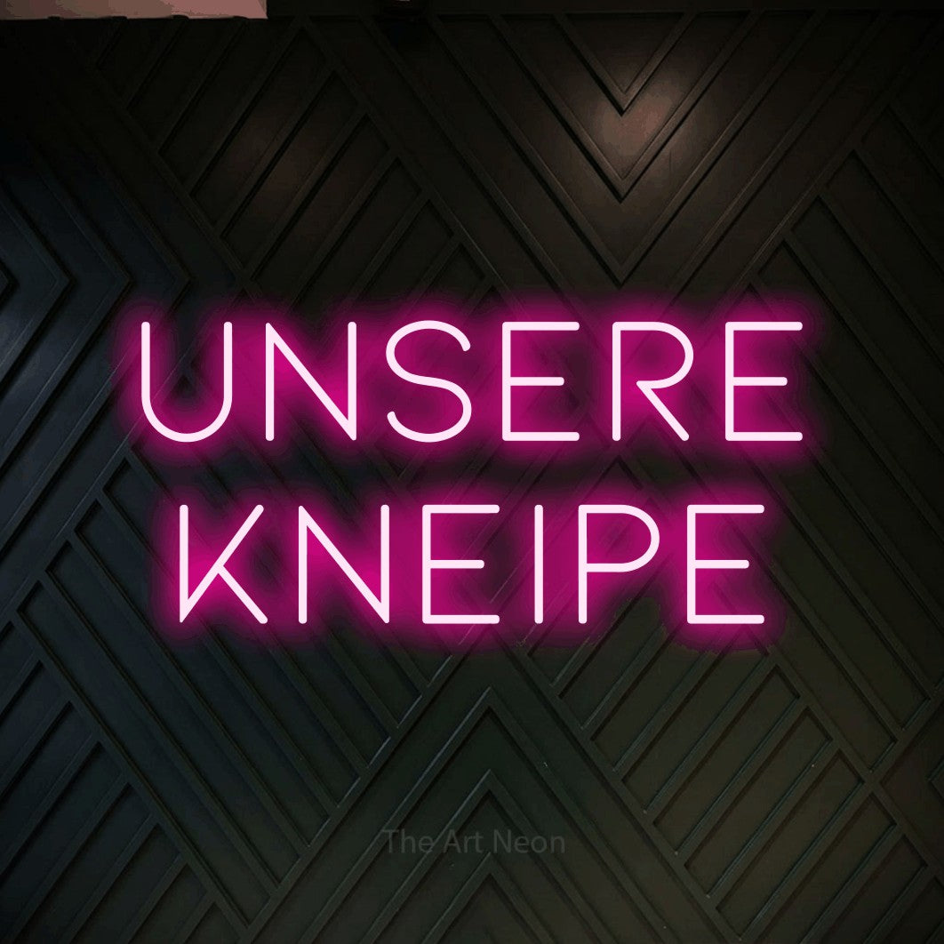 LED neon sign reading “UNSERE kneipe”, arranged in 2 lines.