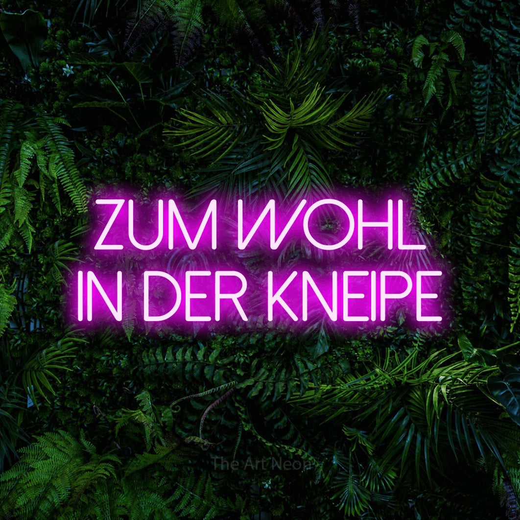 LED neon sign reading “zum wohl in der kneipe”, arranged in 2 lines.