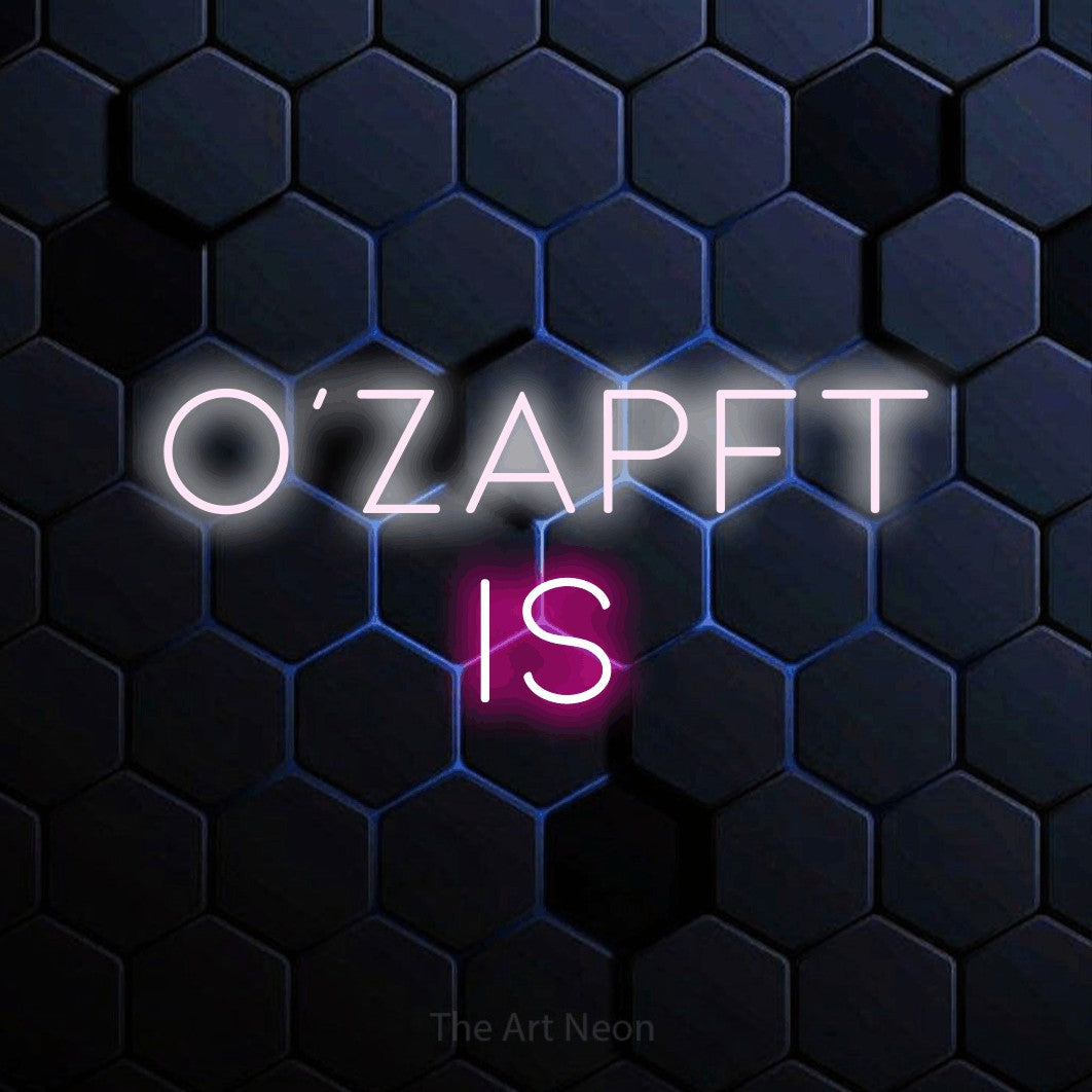 LED neon sign reading “o'zapft is”, arranged in 2 lines.