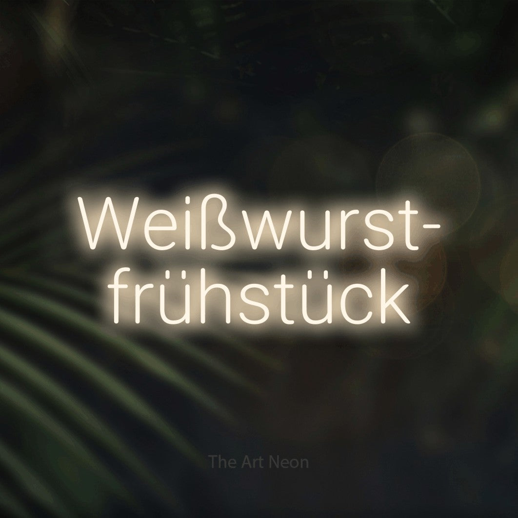 LED neon sign reading “Weißwurst- frühstück”, arranged in 2 lines.