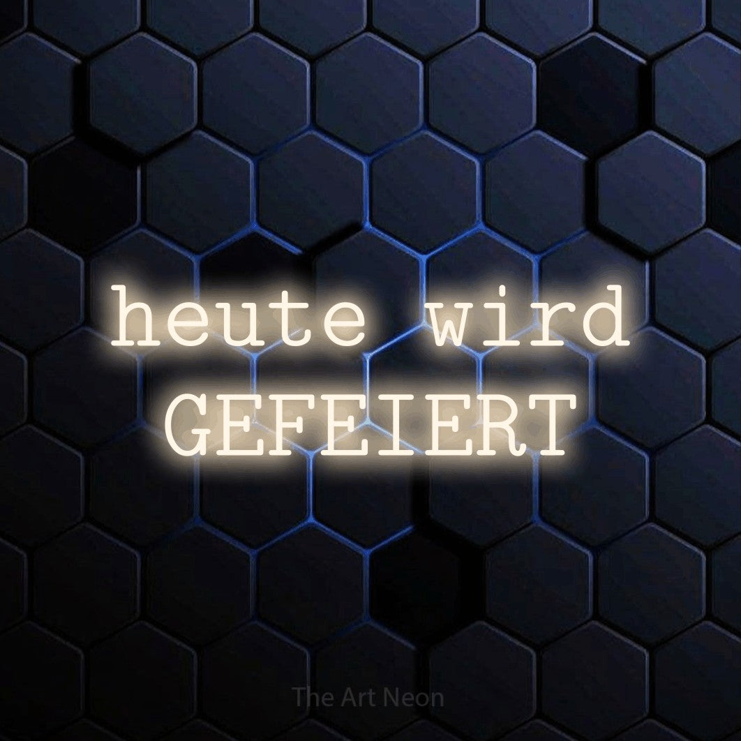 LED neon sign reading “heute wird GEFEIERT”, arranged in 2 lines.