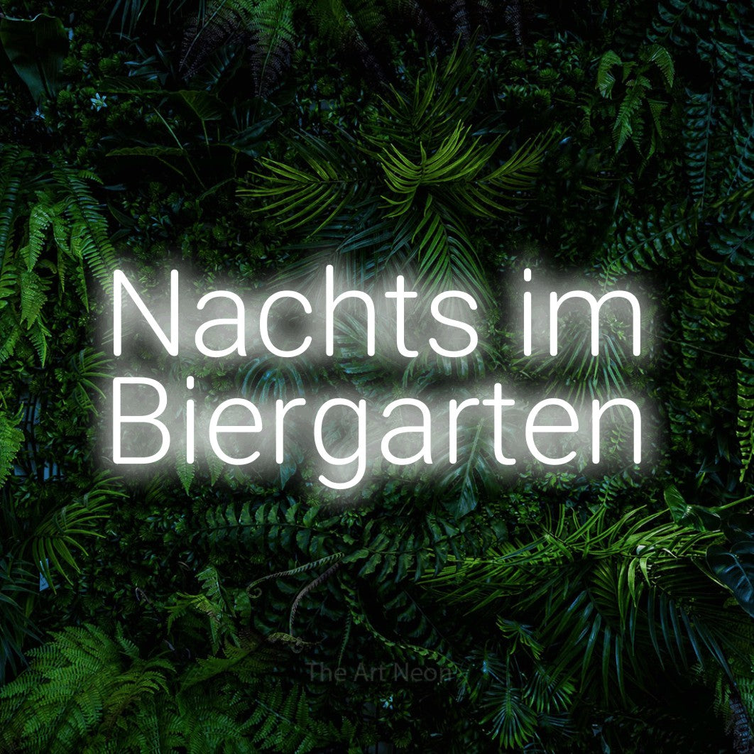 LED neon sign reading “Nachts im Biergarten”, arranged in 2 lines.