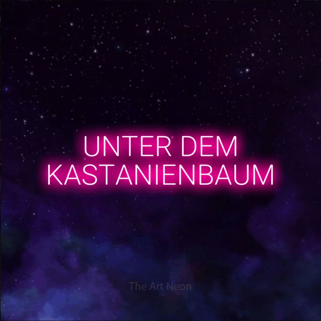 LED neon sign reading “UNTER DEM KASTANIENBAUM”, arranged in 2 lines.