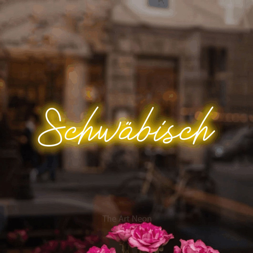 LED neon sign reading “Schwäbisch”, arranged in a single line.