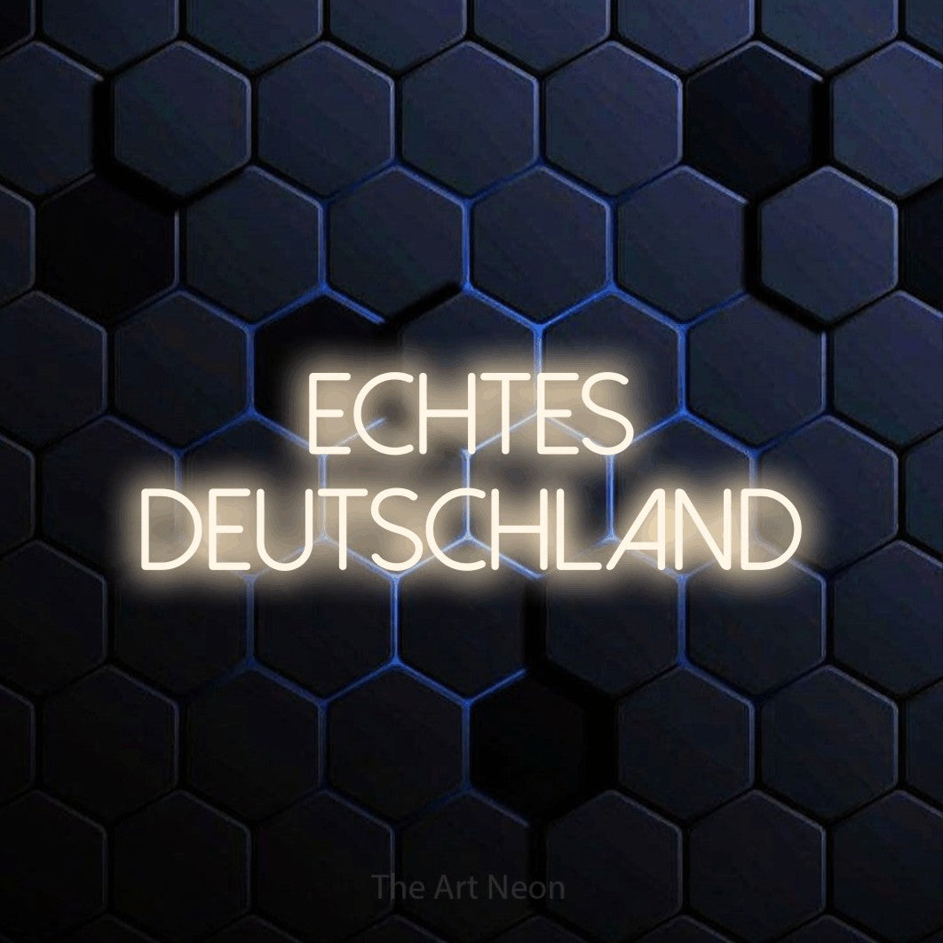 LED neon sign reading “ECHTES DEUTSCHLAND”, arranged in 2 lines.
