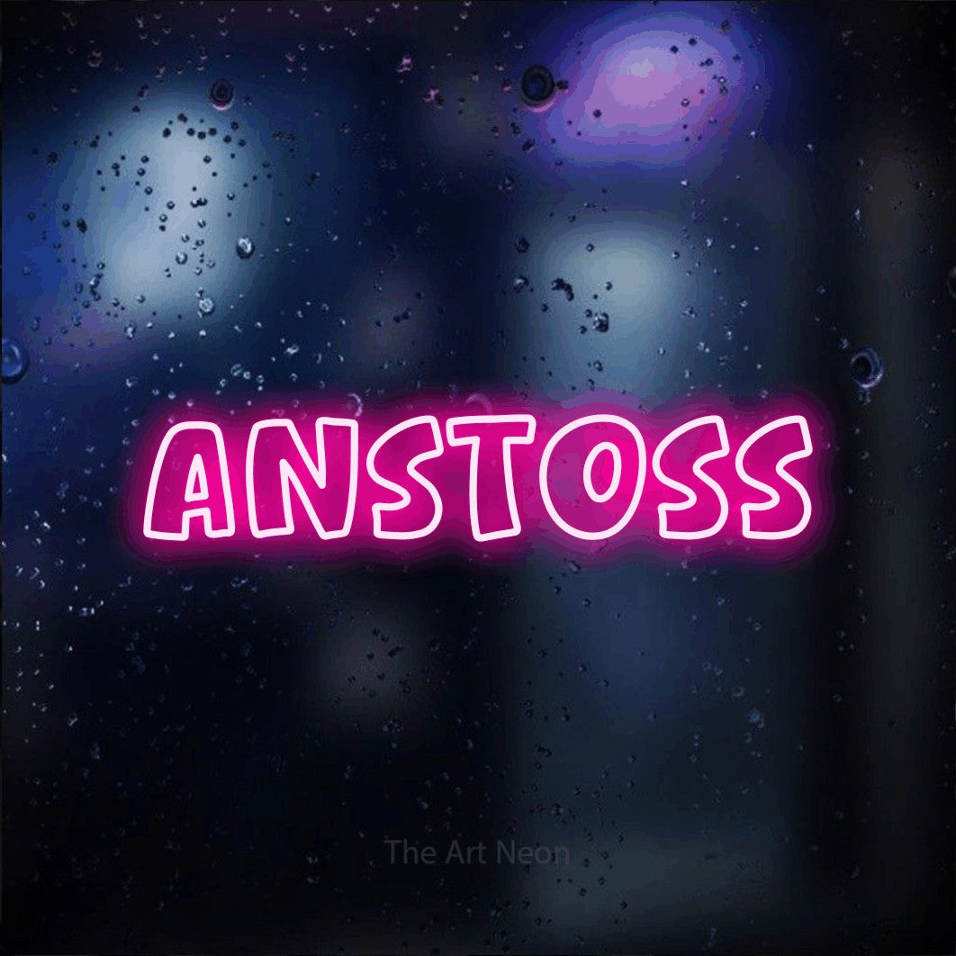 LED neon sign reading “ANSTOSS”, arranged in a single line.