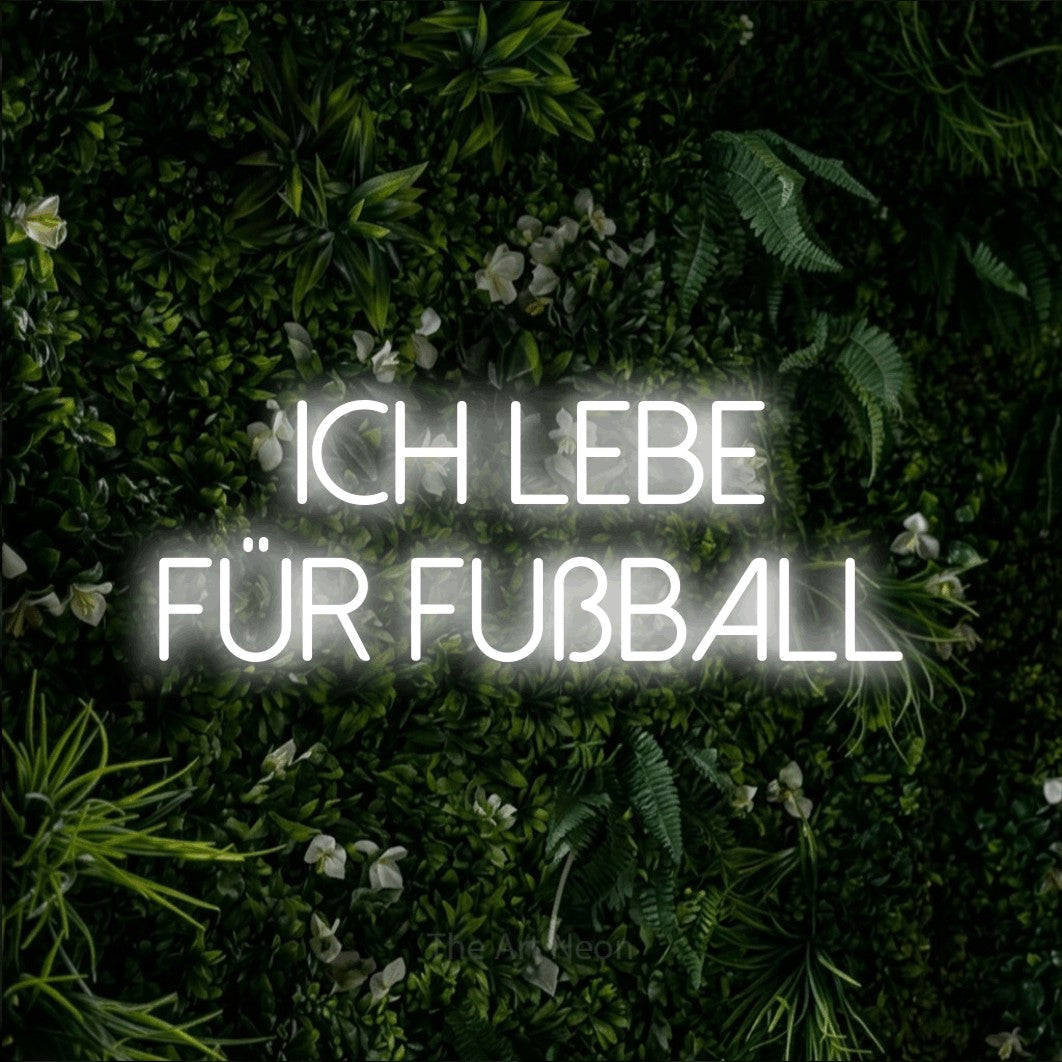 LED neon sign reading “ich lebe für fußball”, arranged in 2 lines.