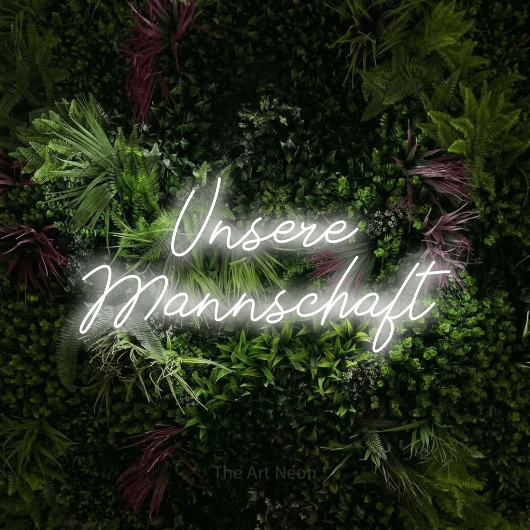 LED neon sign reading “Unsere Mannschaft”, arranged in 2 lines.