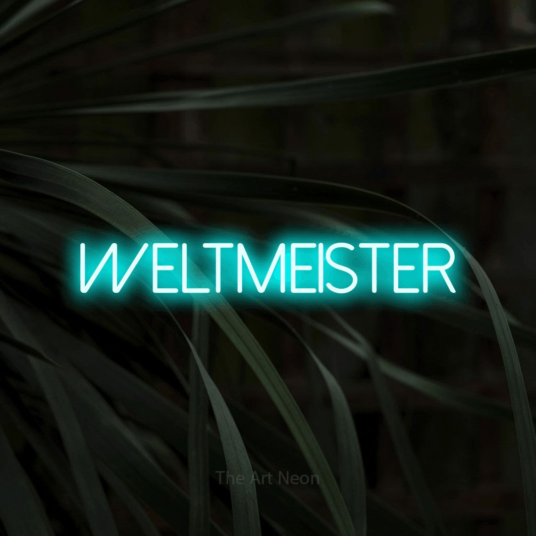 LED neon sign reading “WELTMEISTER”, arranged in a single line.