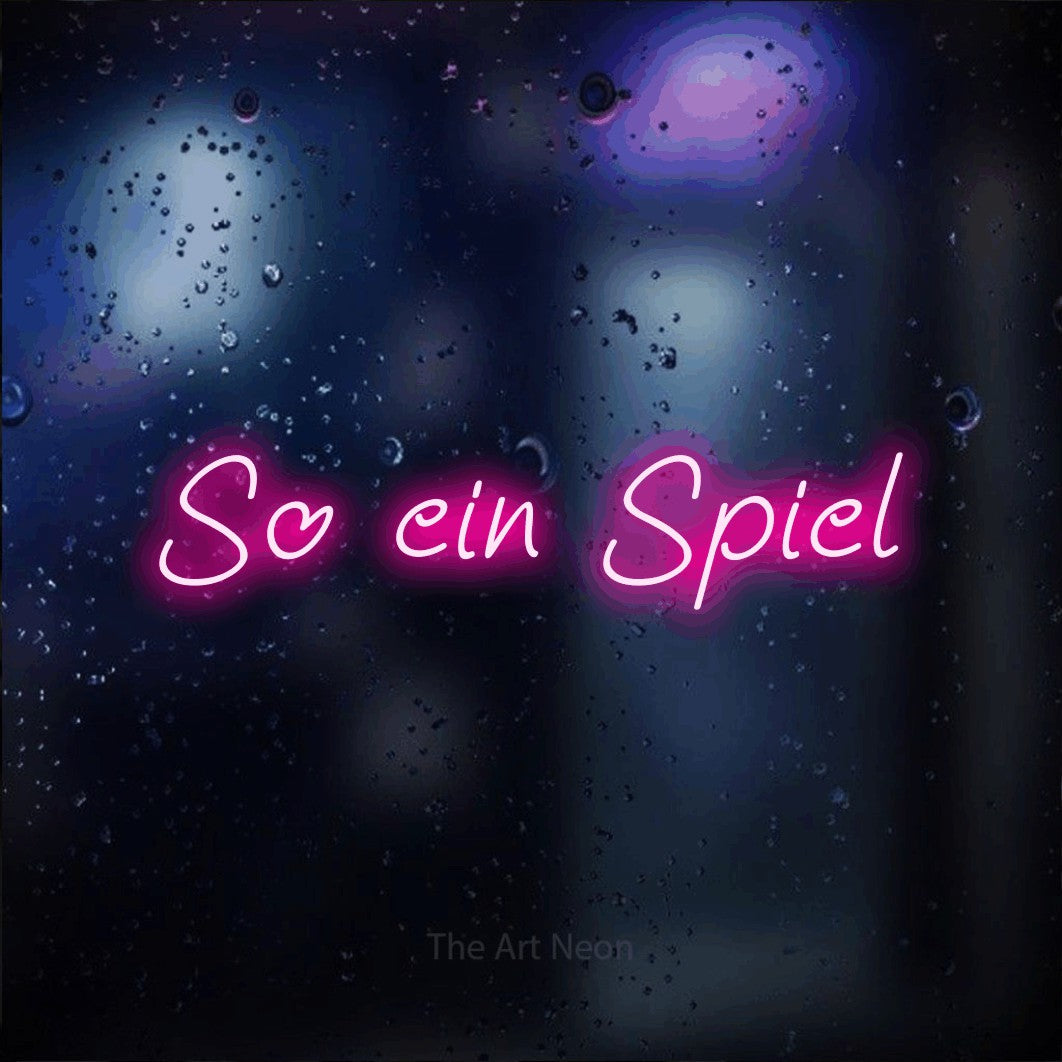 LED neon sign reading “So ein Spiel”, arranged in a single line.
