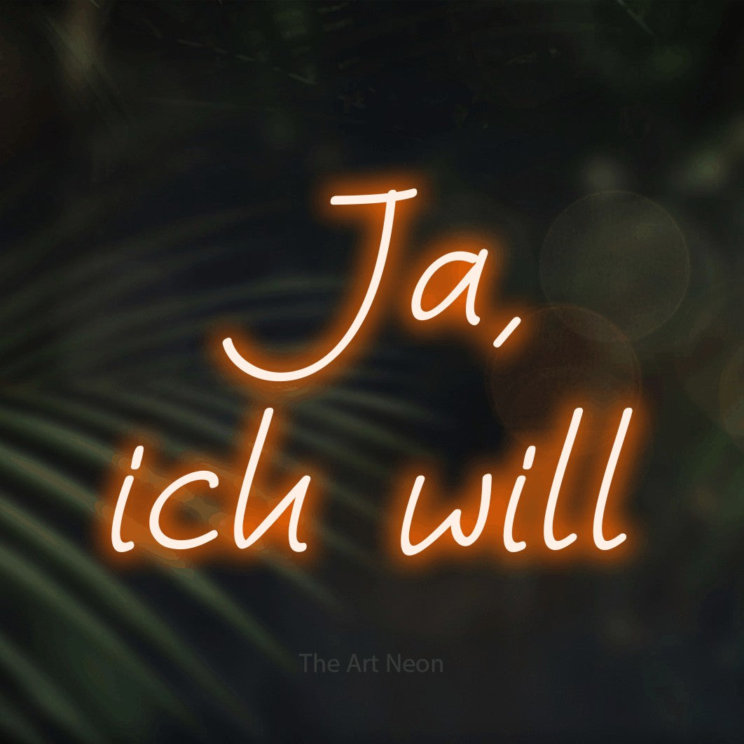 LED neon sign reading “Ja, ich will”, arranged in 2 lines.