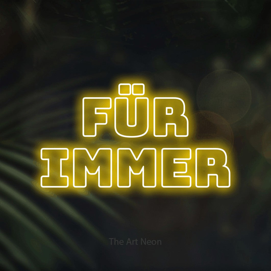 LED neon sign reading “für immer”, arranged in 2 lines.
