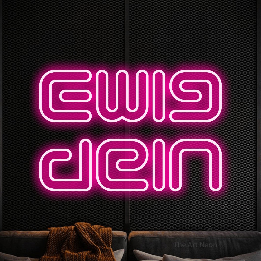 LED neon sign reading “Ewig dein”, arranged in 2 lines.