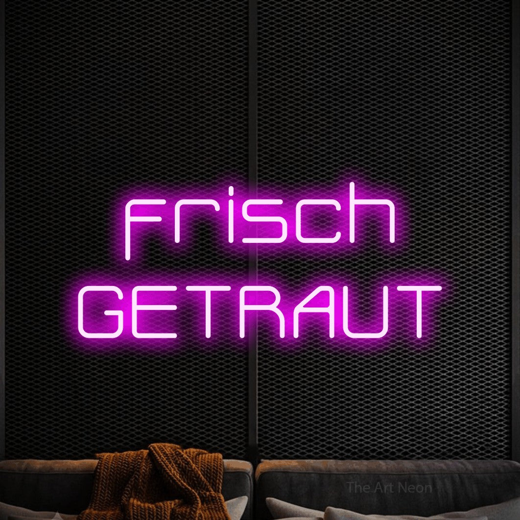 LED neon sign reading “frisch GETRAUT”, arranged in 2 lines.