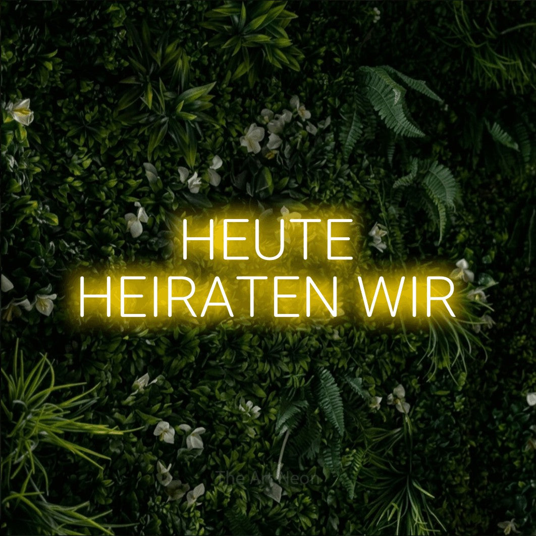 LED neon sign reading “HEUTE HEIRATEN WIR”, arranged in 2 lines.