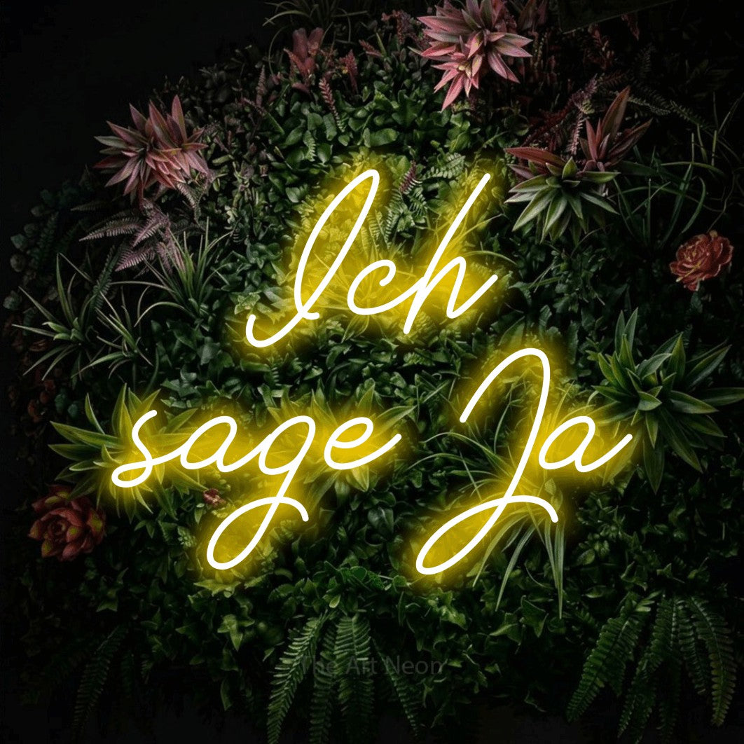 LED neon sign reading “Ich sage Ja”, arranged in 2 lines.