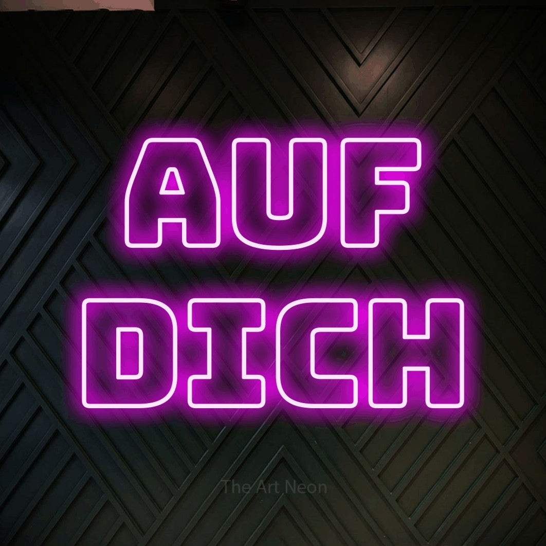 LED neon sign reading “Auf dich”, arranged in 2 lines.