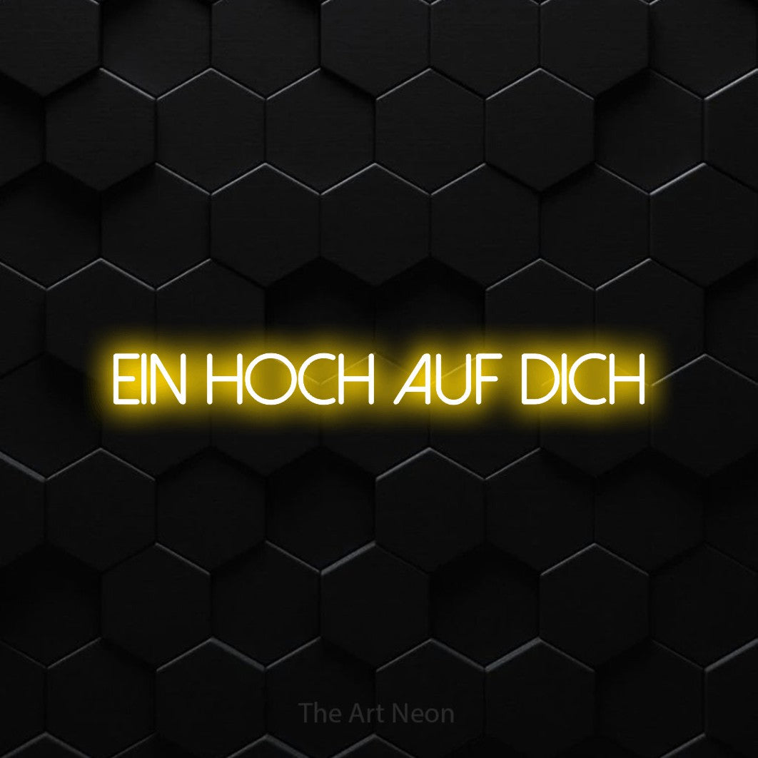LED neon sign reading “Ein Hoch auf dich”, arranged in a single line.